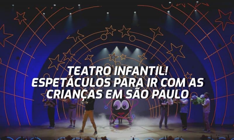 São Paulo para crianças - Teatro infantil! Espetáculos em São Paulo ...